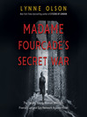 Madame Fourcade's secret war the daring young woman who led France's largest spy network against Hitler